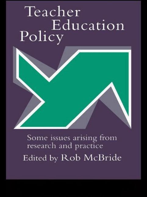 Teacher Education Policy: Some Issues Arising From Research And Practice