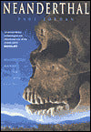 Neanderthal: Neanderthal Man and the Story of Human Origins