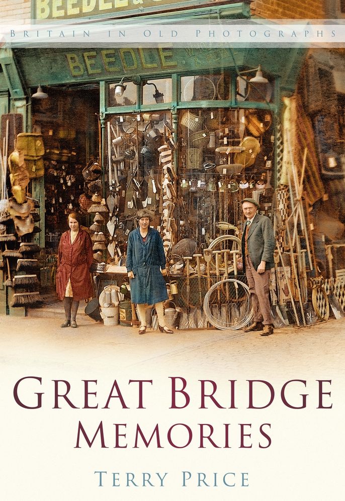 Great Bridge Memories: Britain In Old Photographs