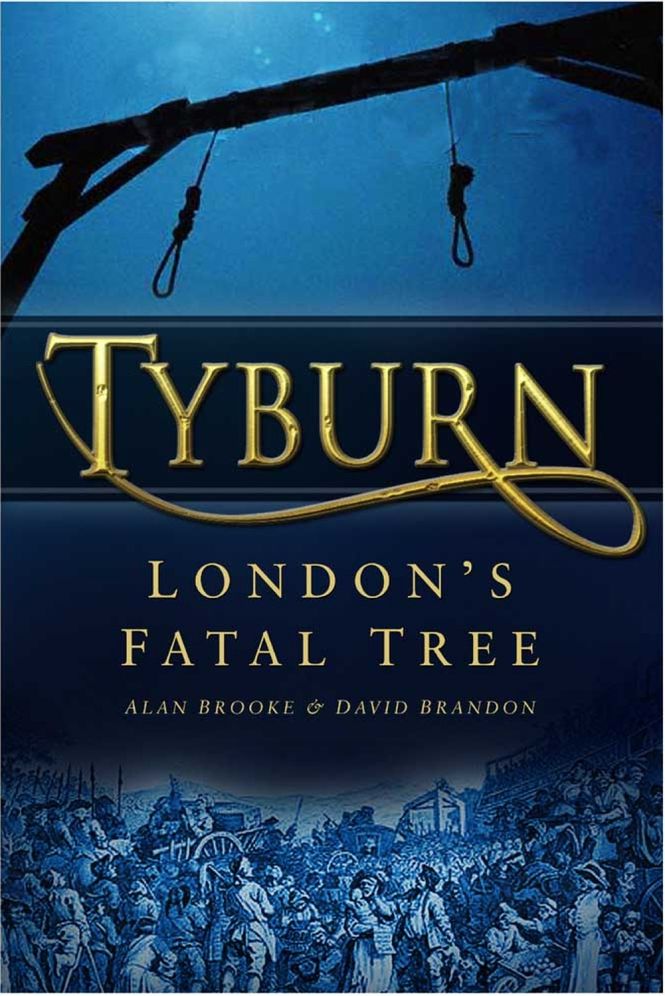 Tyburn: London's Fatal Tree