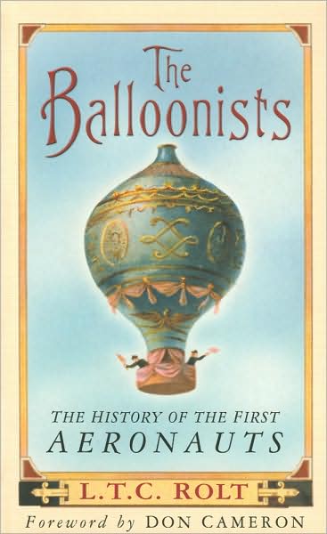 The Balloonists: The History of the First Aeronauts