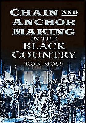 Chain and Anchor Making in the Black Country