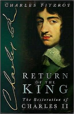 Return of the King : The Restoration of Charles II