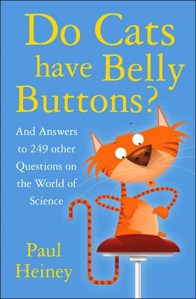 Do Cats Have Belly Buttons?: An answers to 249 Other Curious Questions