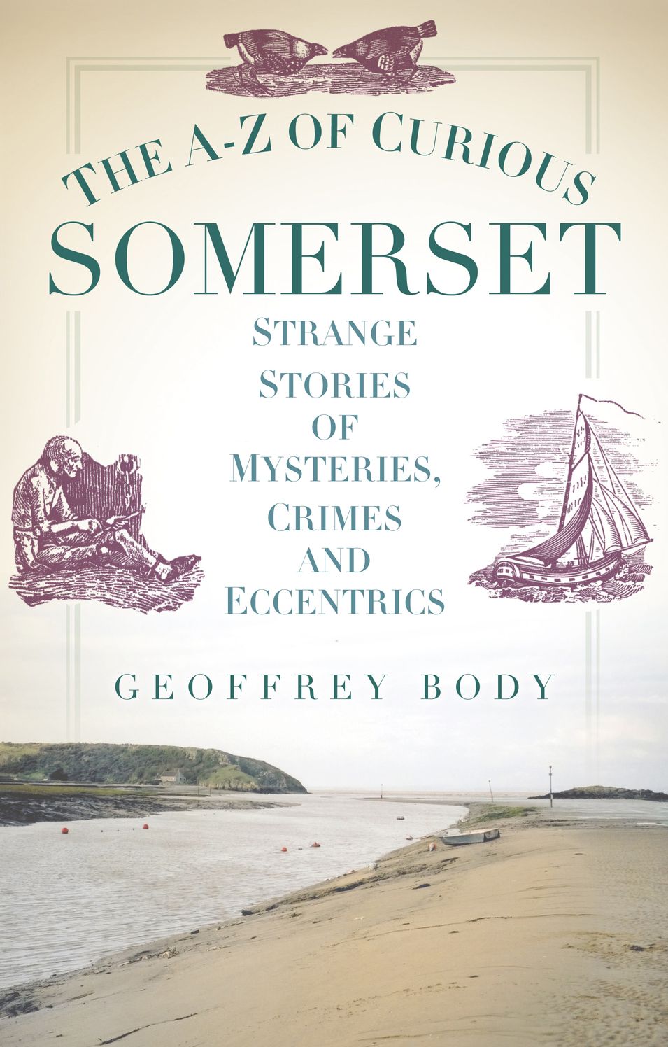 A-Z of Curious Somerset