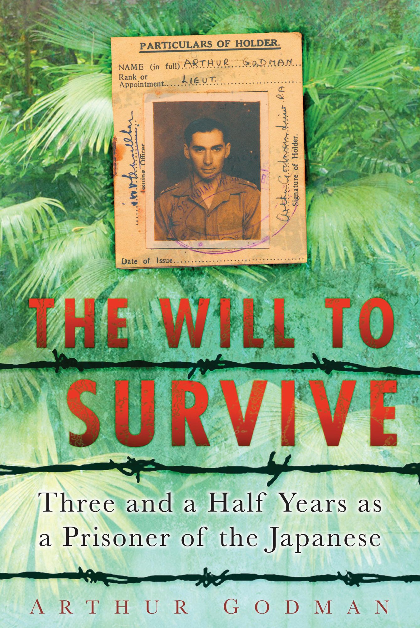 Will to Survive: Three and a Half Years as a Prisoner of the Japanese