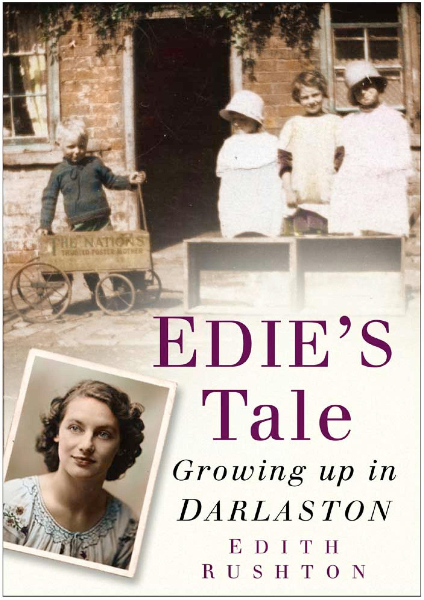 Edie's Tale: Growing Up In Darlaston