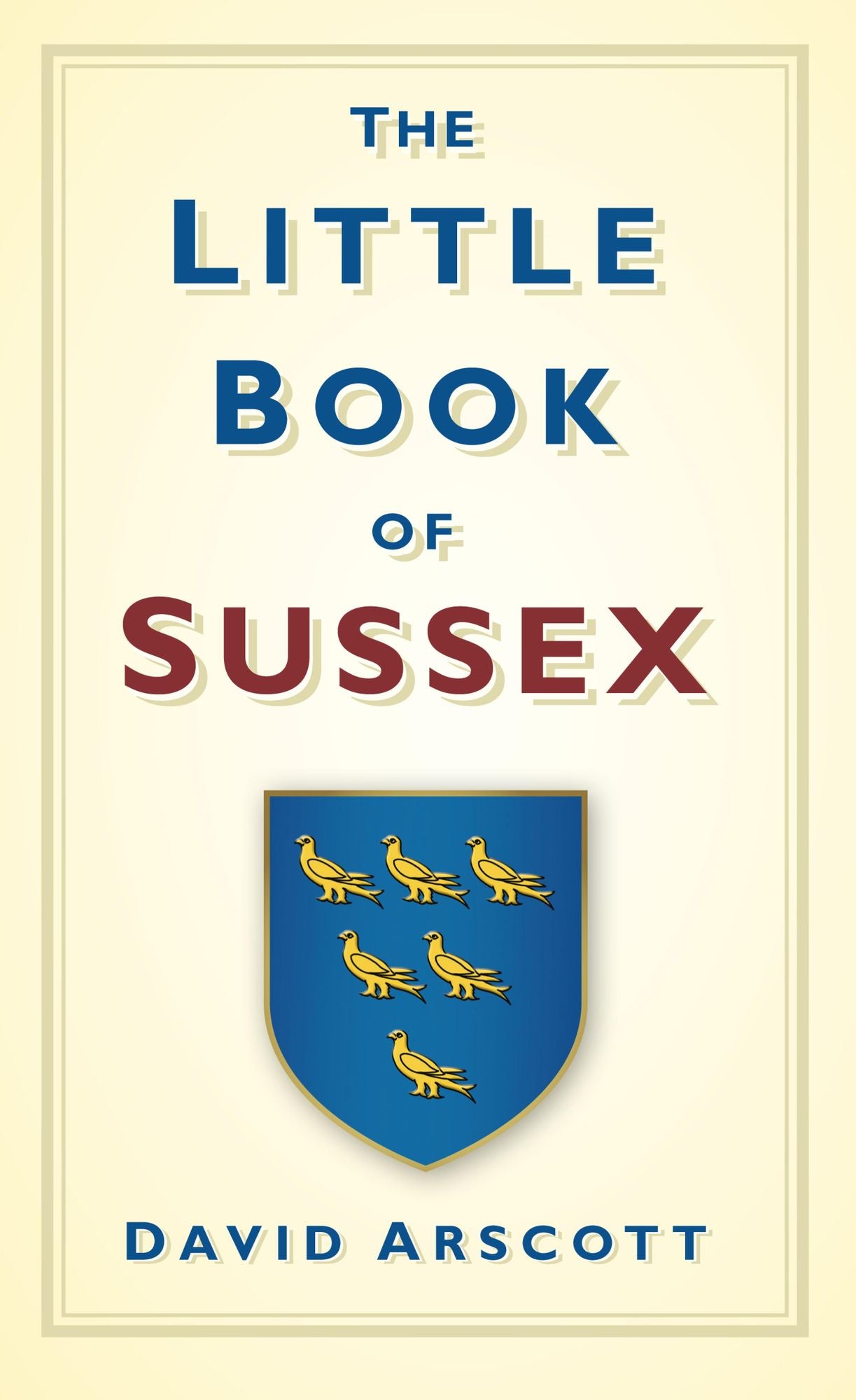 The Little Book of Sussex