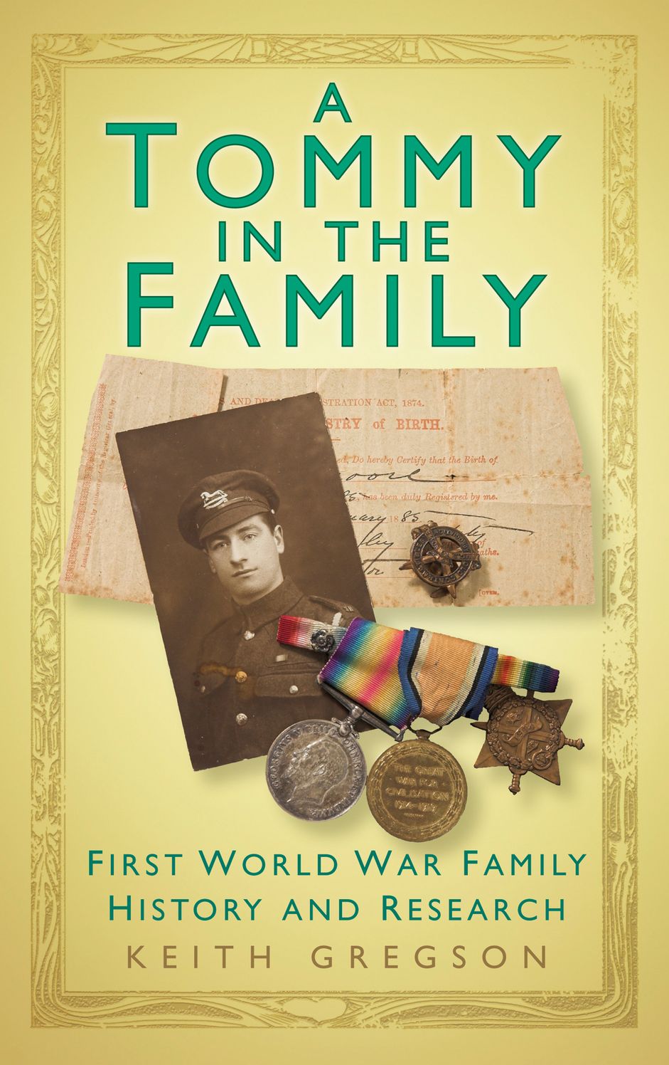 Tommy in the Family: First World War Family History and Research