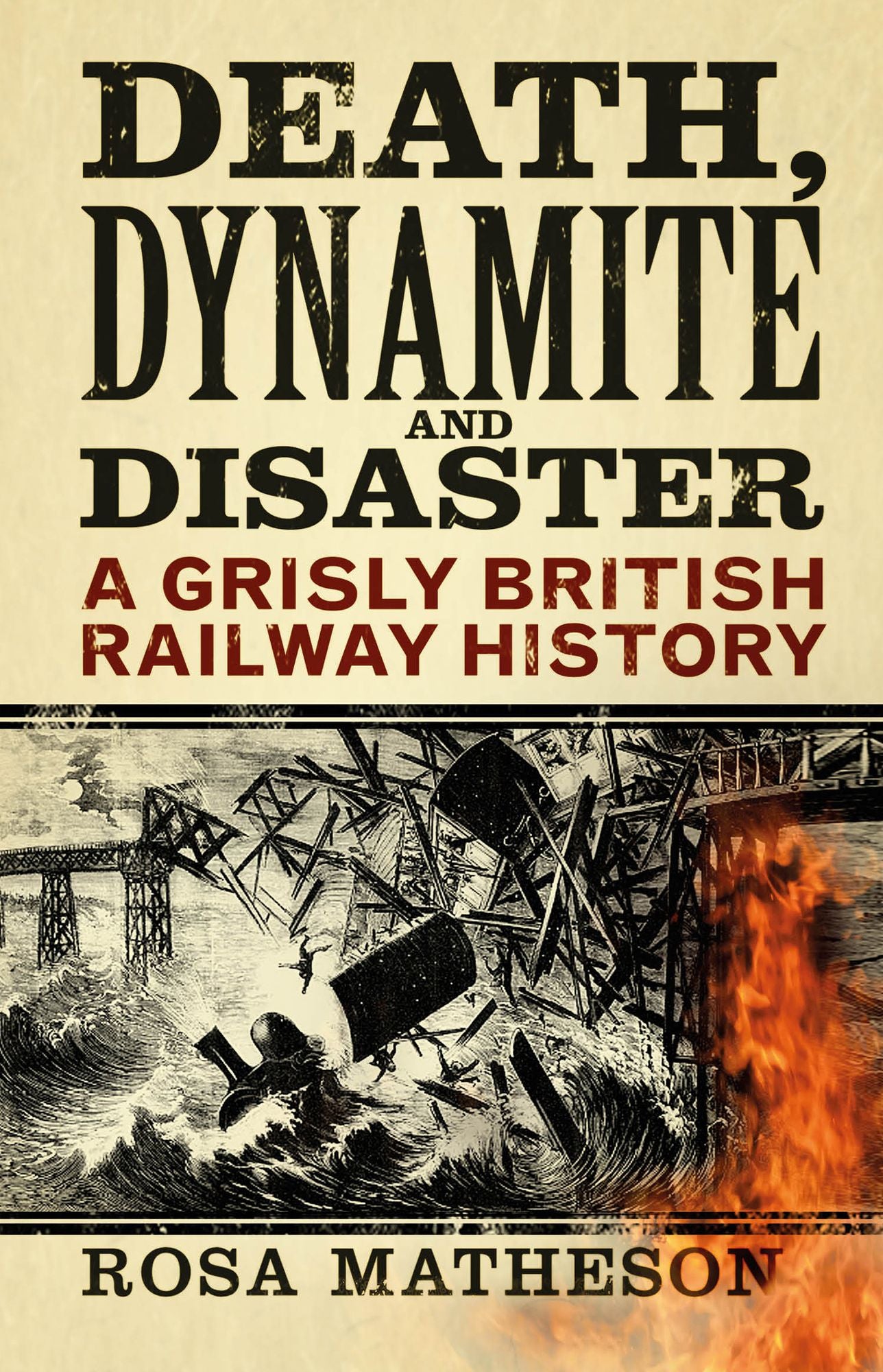 Death, Dynamite &amp; Disaster: A Grisly British Railway History