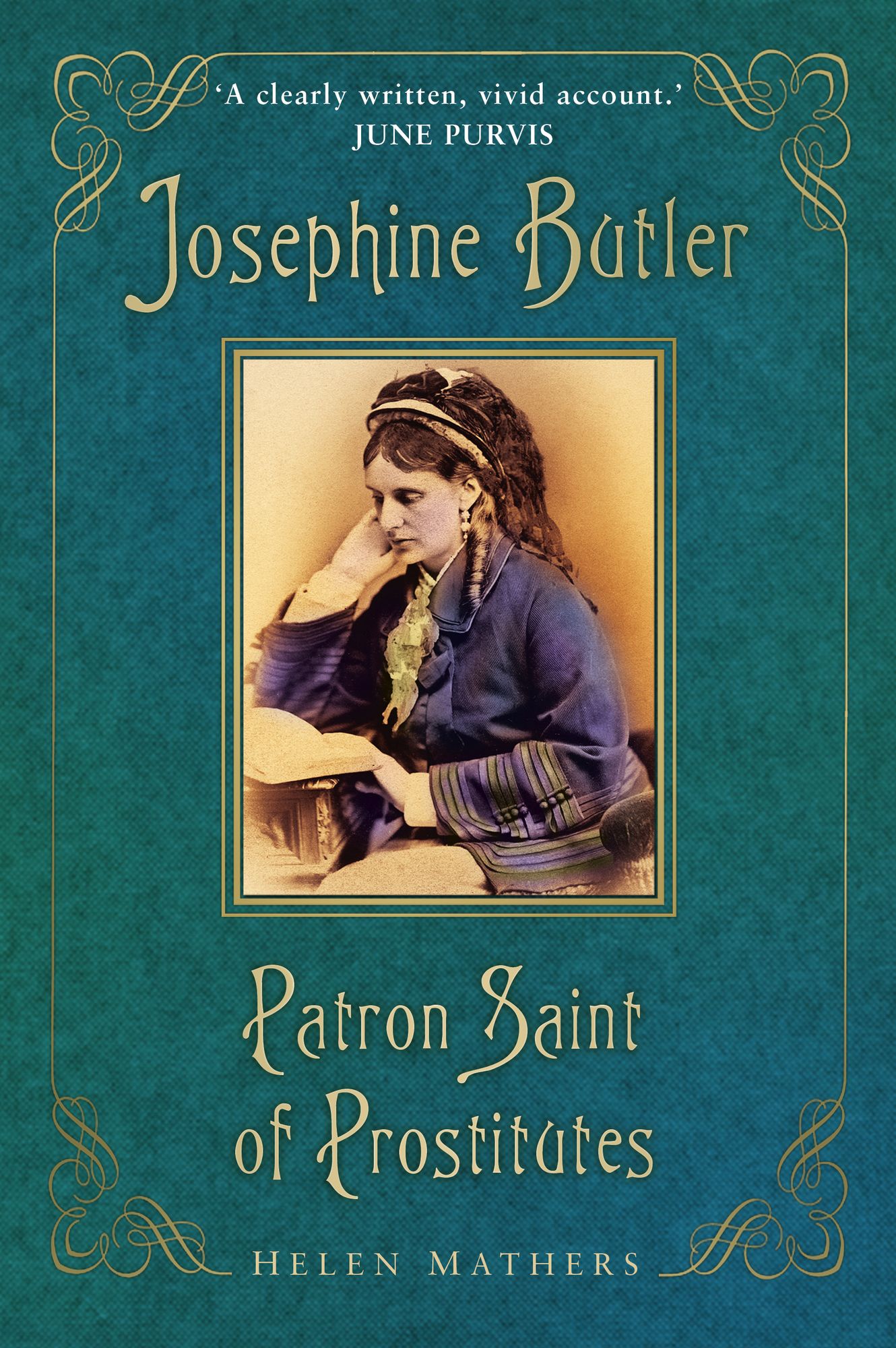 Patron Saint of Prostitutes: Josephine Butler and the Victorian Scandal