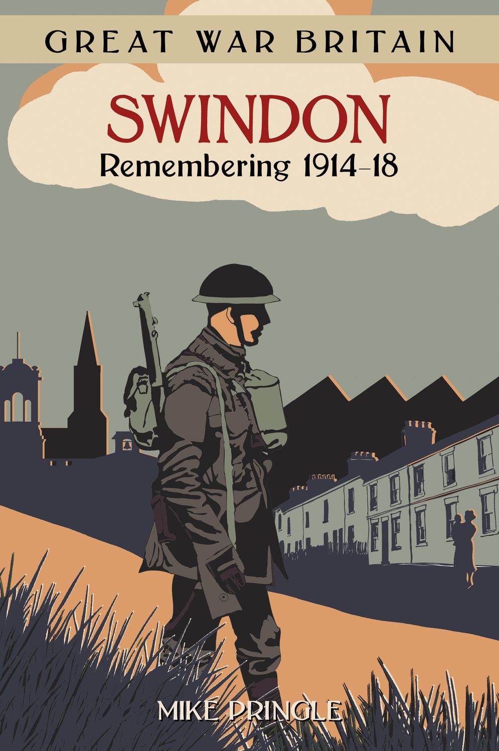 Great War Britain: Swindon: Remembering 1914-18