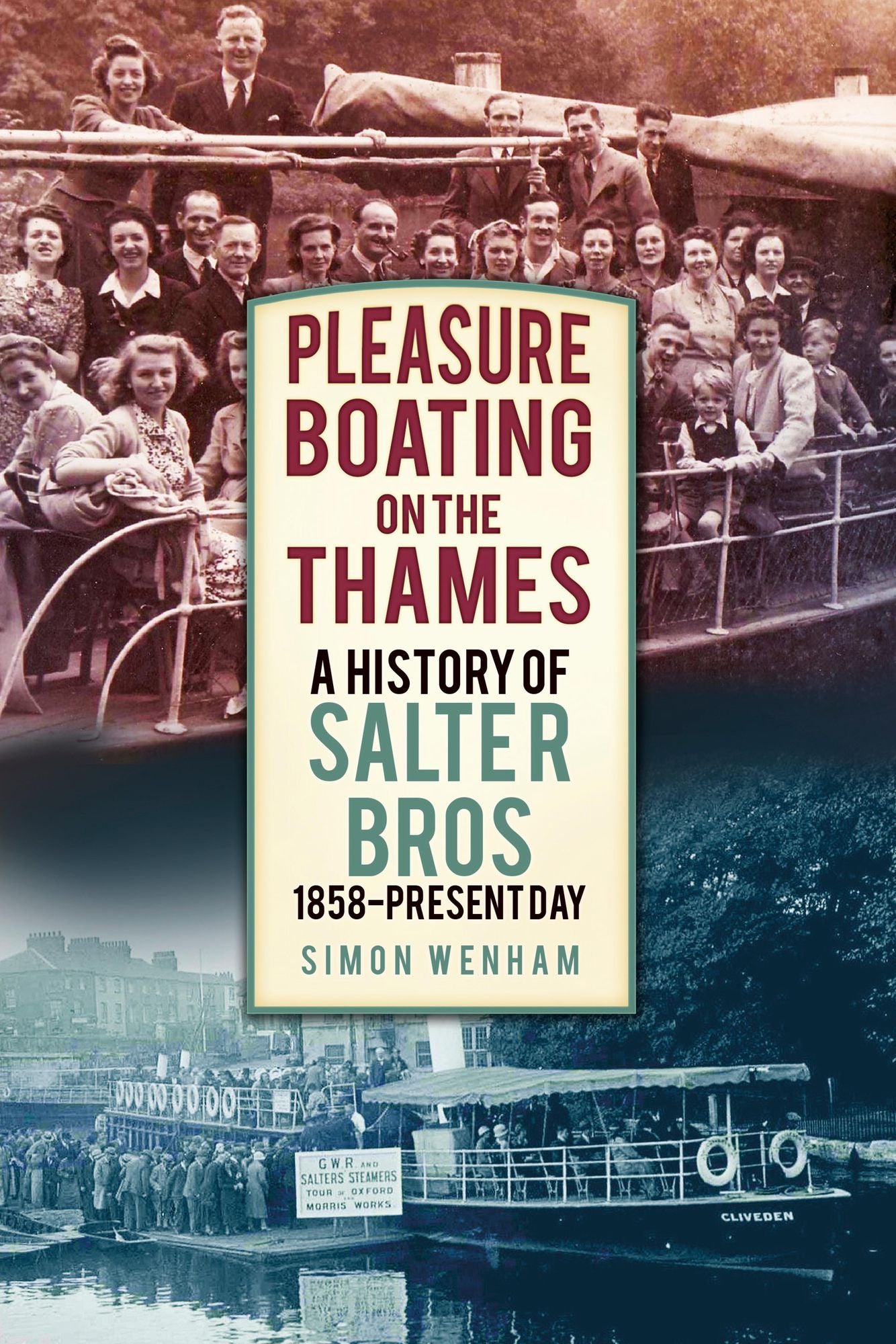 Pleasure Boating on the Thames: A History of Salter Bros 1858-2010