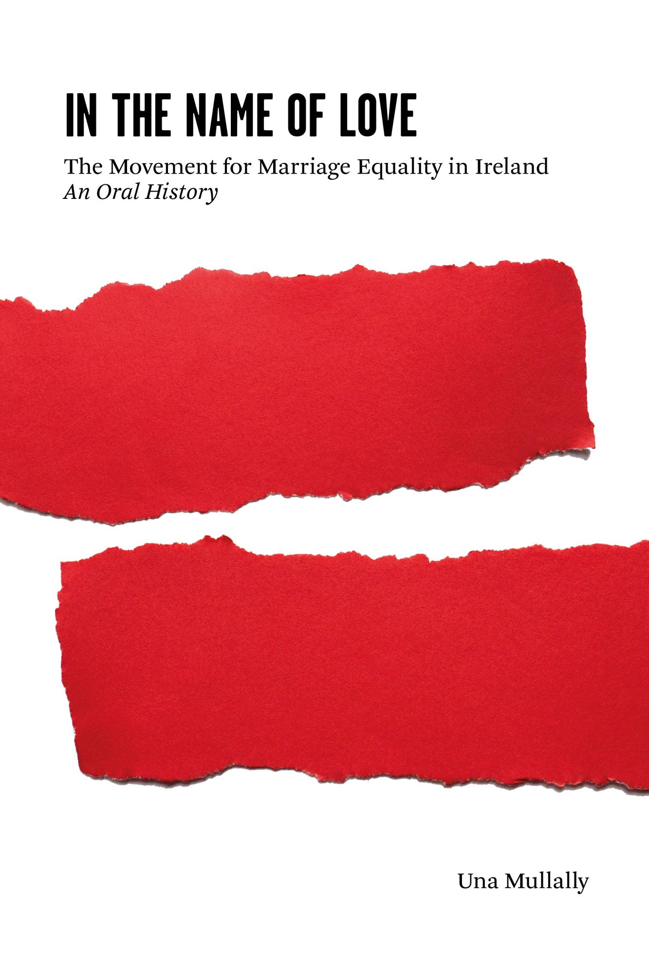 In the Name of Love: The Movement for Marriage Equality in Ireland