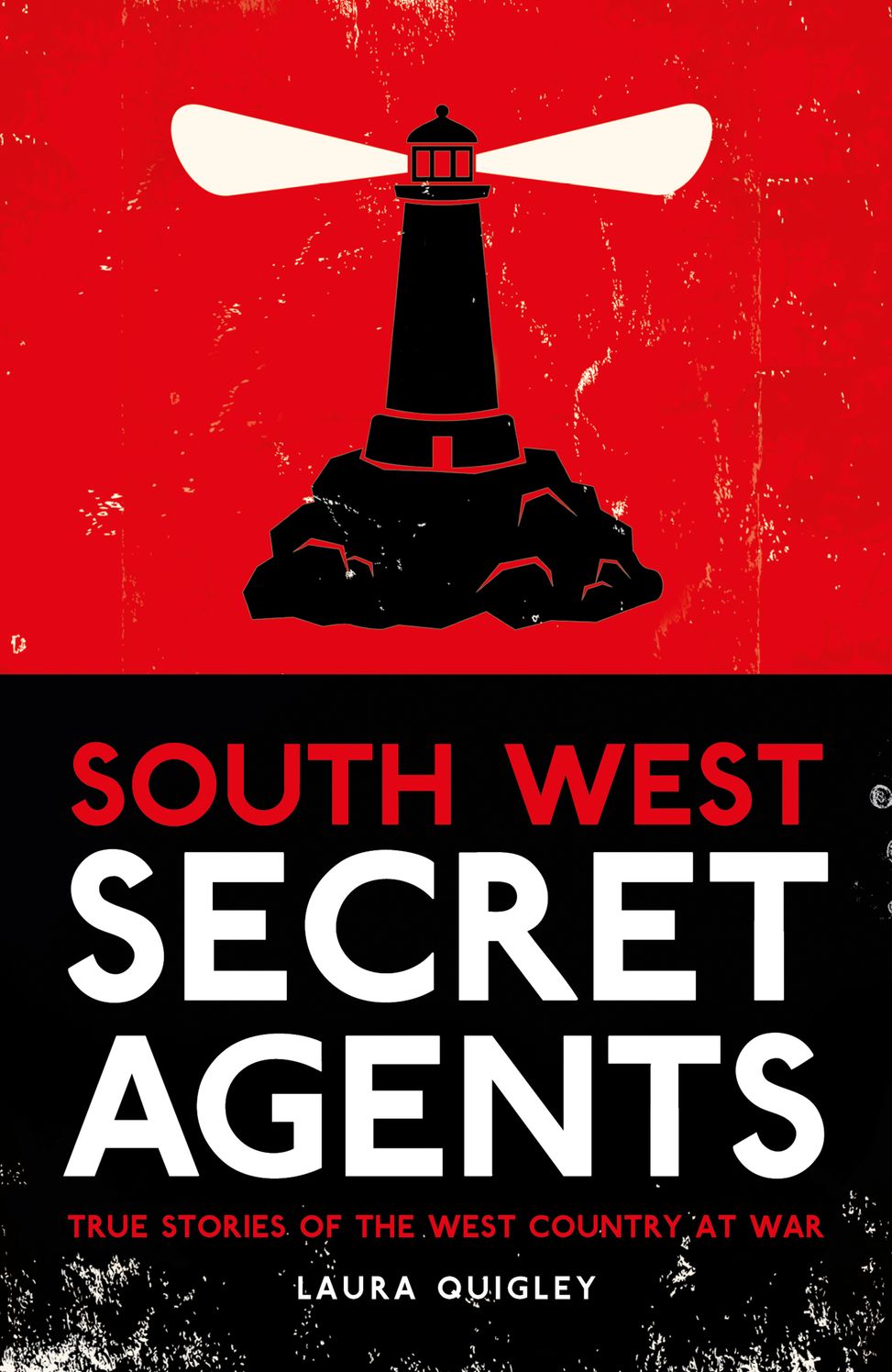 South West Secret Agents: True Stories of the West Country at War