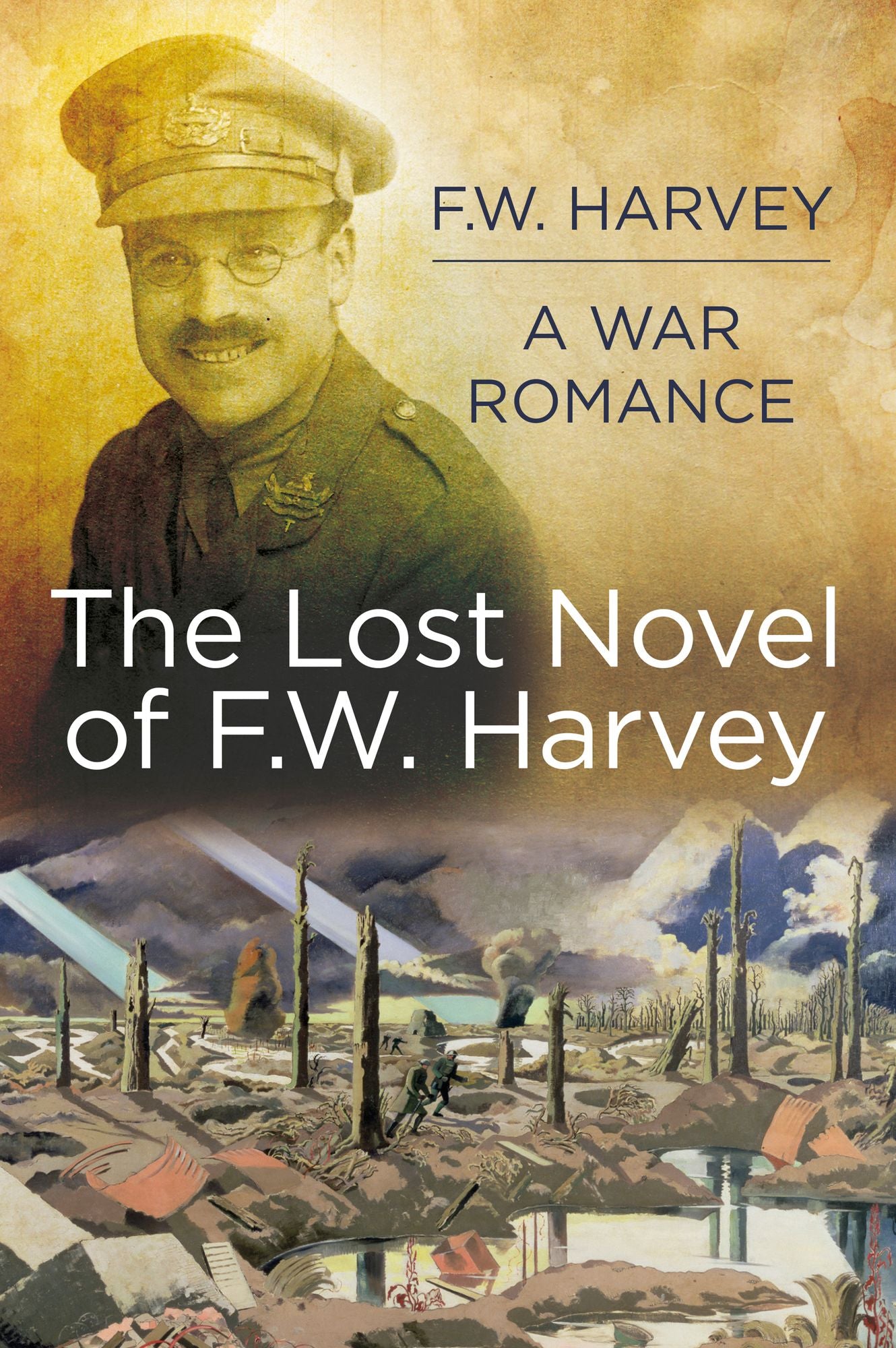 The Lost Novel of F W Harvey: The Lost Novel of F. W. Harvey
