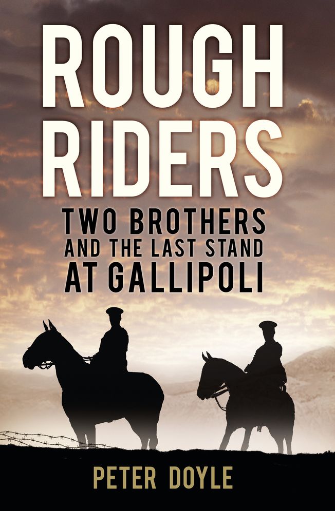 Rough Riders: Two Brothers and the Last Stand at Gallipoli