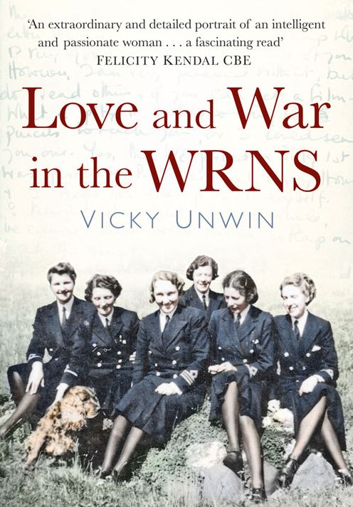 Love and War in the WRNS: Letters Home 1940- 46