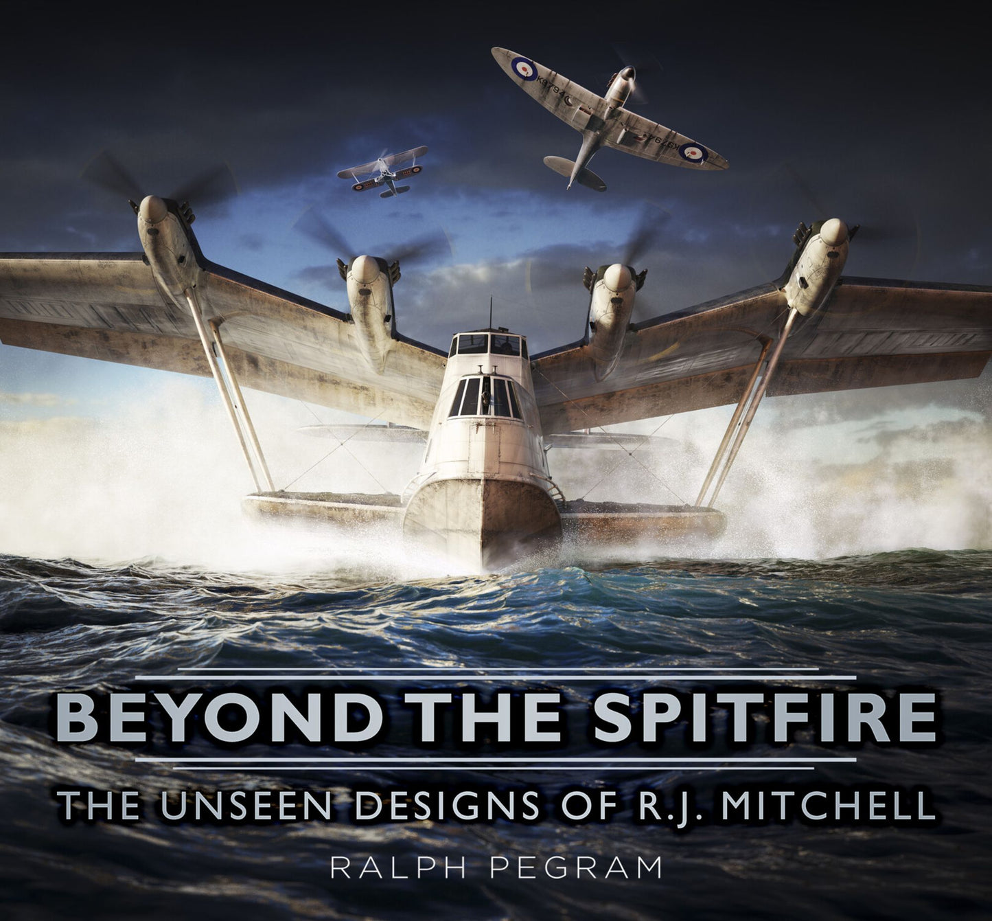 Beyond the Spitfire: The Unseen Designs of R. J. Mitchell