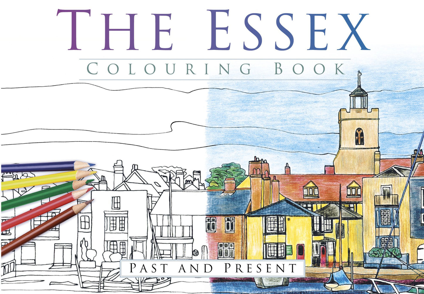 The Essex Colouring Book: Past & Present