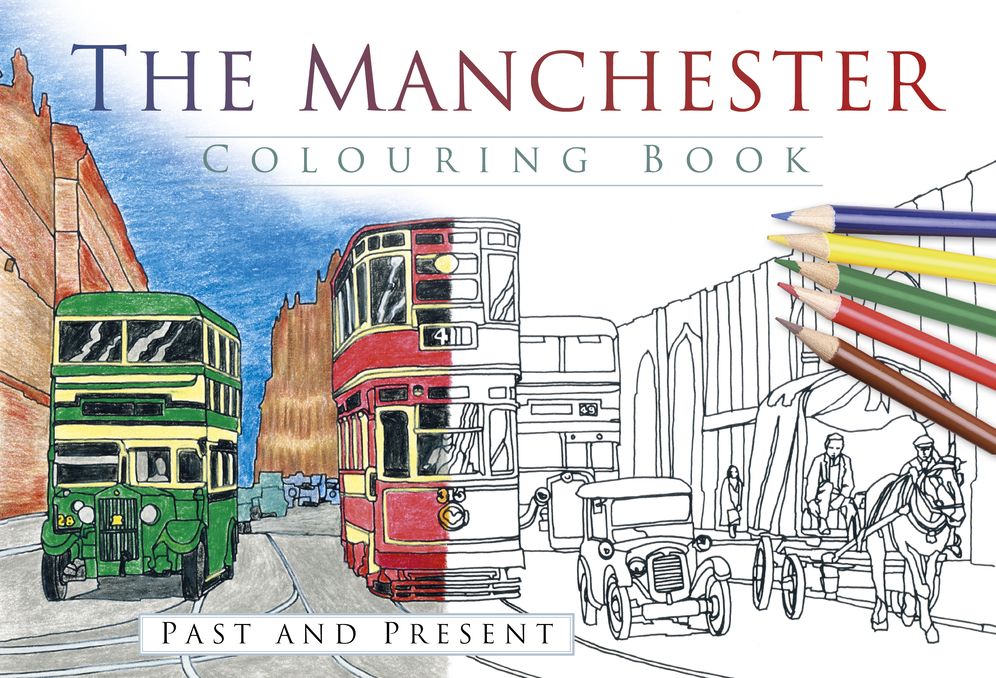 The Manchester Colouring Book: Past & Present