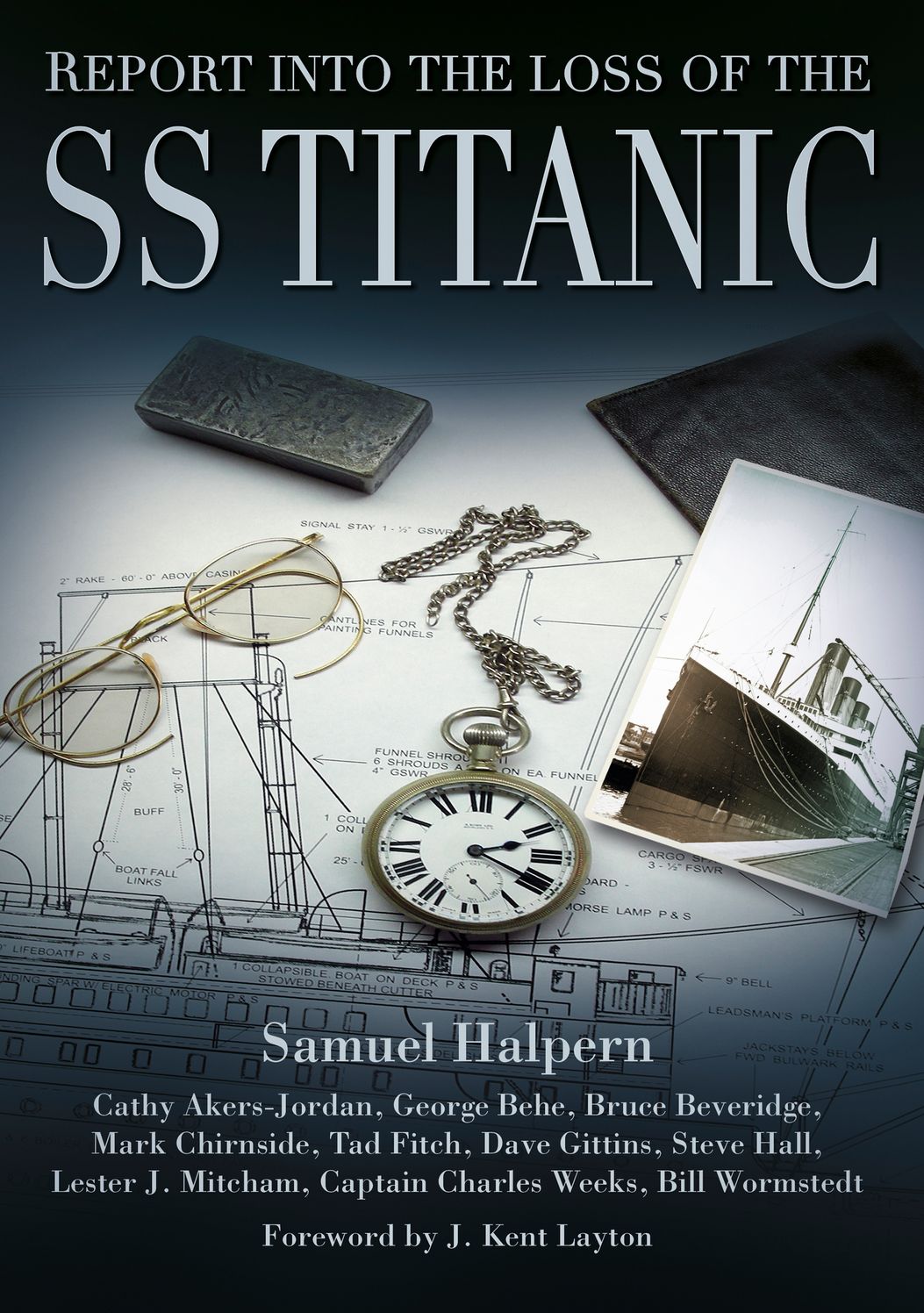 Report into the Loss of the SS Titanic: A Centennial Reappraisal