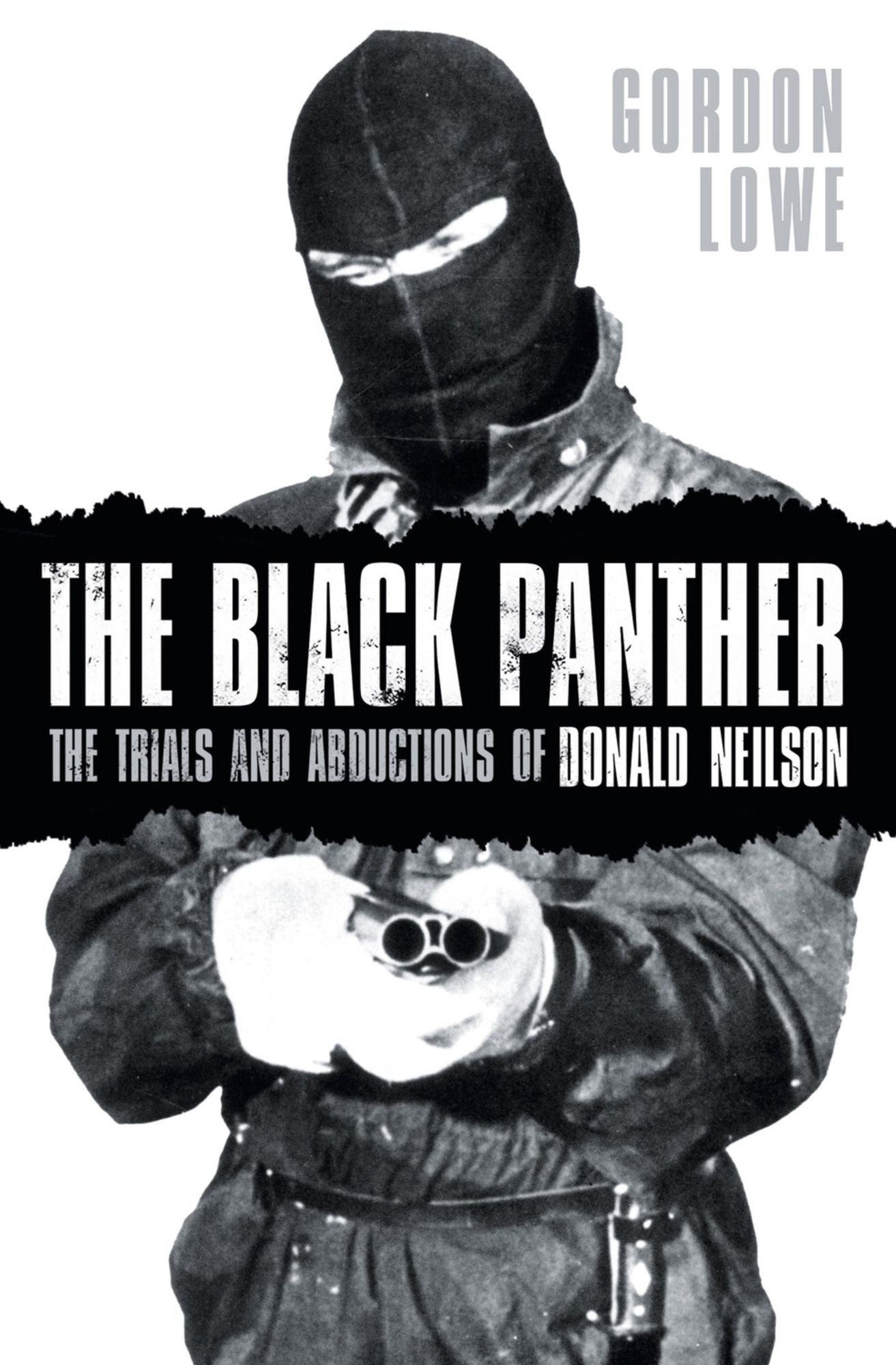 Black Panther: The Trials and Abductions of Donald Neilson