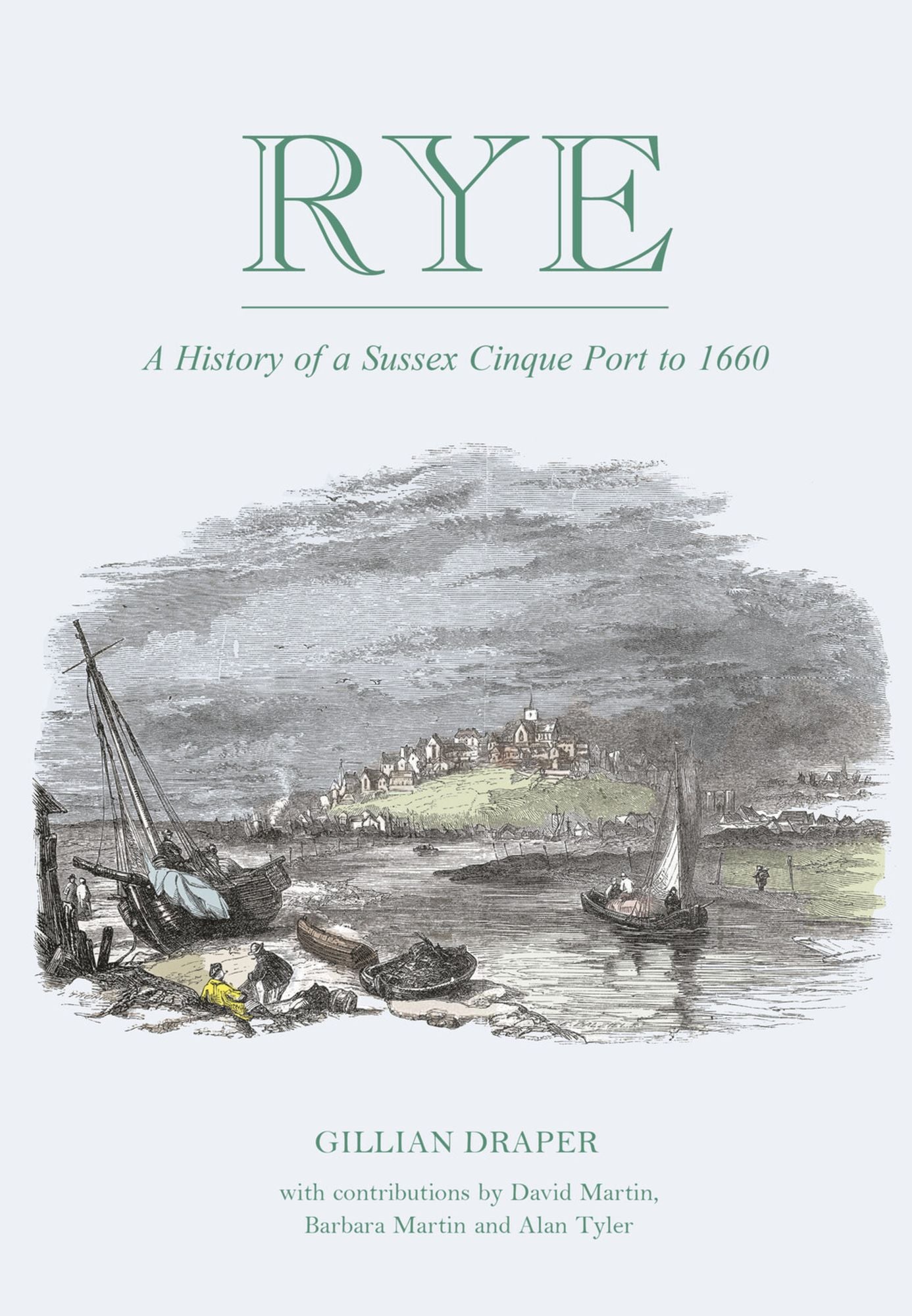 Rye: A History of A Sussex Cinque Port to 1660