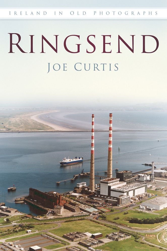 Ringsend: Ireland In Old Photographs