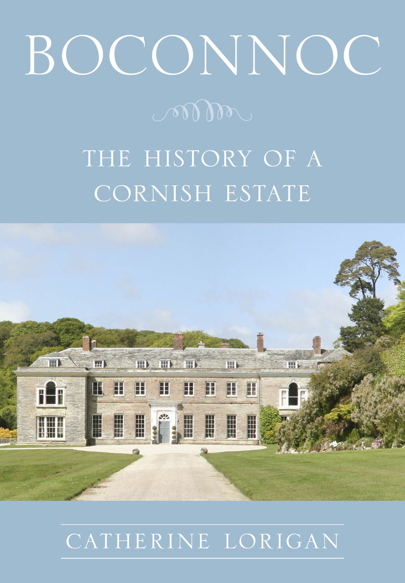Boconnoc: The History of a Cornish Estate
