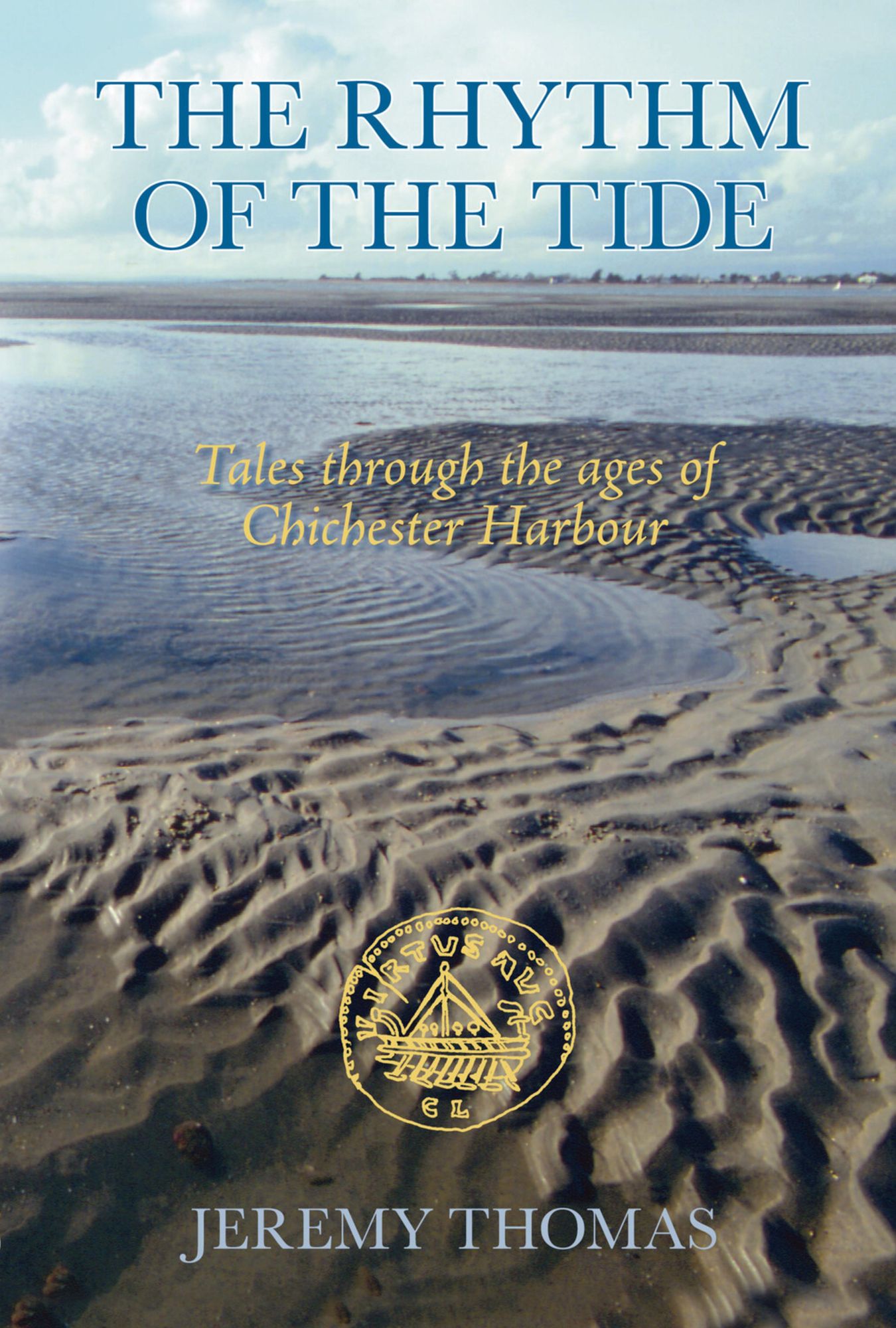 Rhythm of the Tide: Tales through the Ages of Chichester Harbour