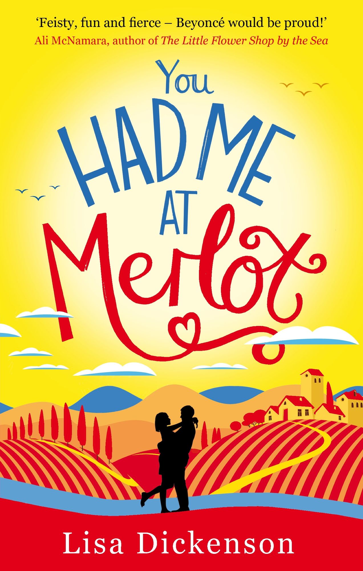 You Had Me at Merlot: Laugh out loud, wine-fueled romantic comedy that will warm your heart