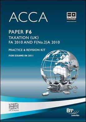 Acca - F6 Taxation Fa2010: Revision Kit