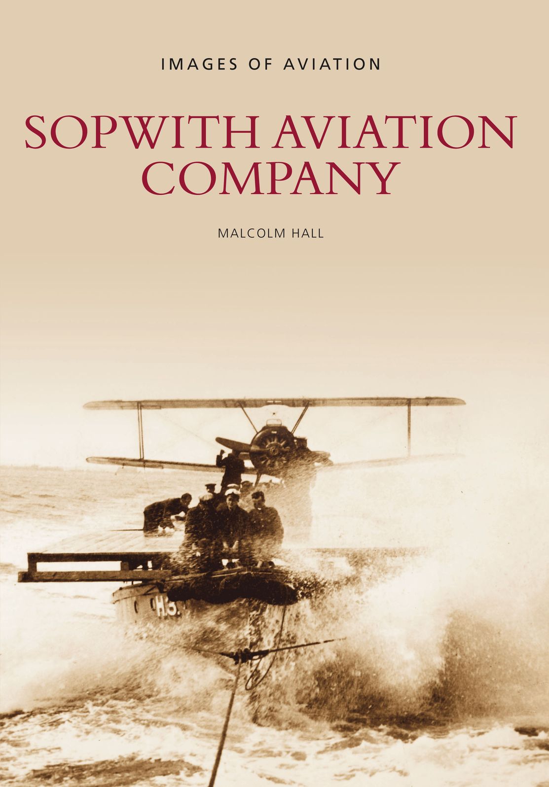 Sopwith Aviation Company (Images of Aviation Series)