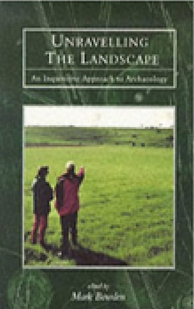 Unraveling the Landscape: An Inquisitive Approach to Archaeology