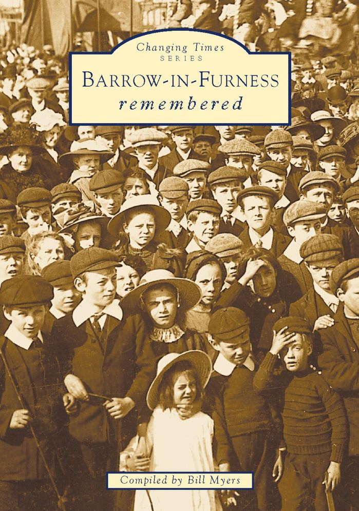 Barrow-In-Furness Remembered