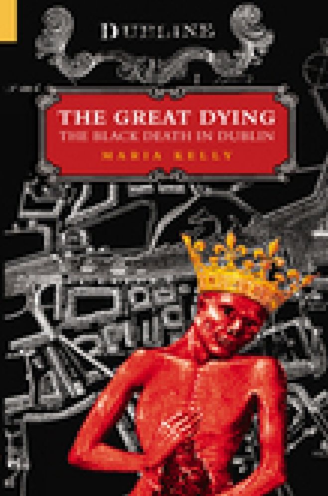 The Great Dying: The Black Death in Dublin