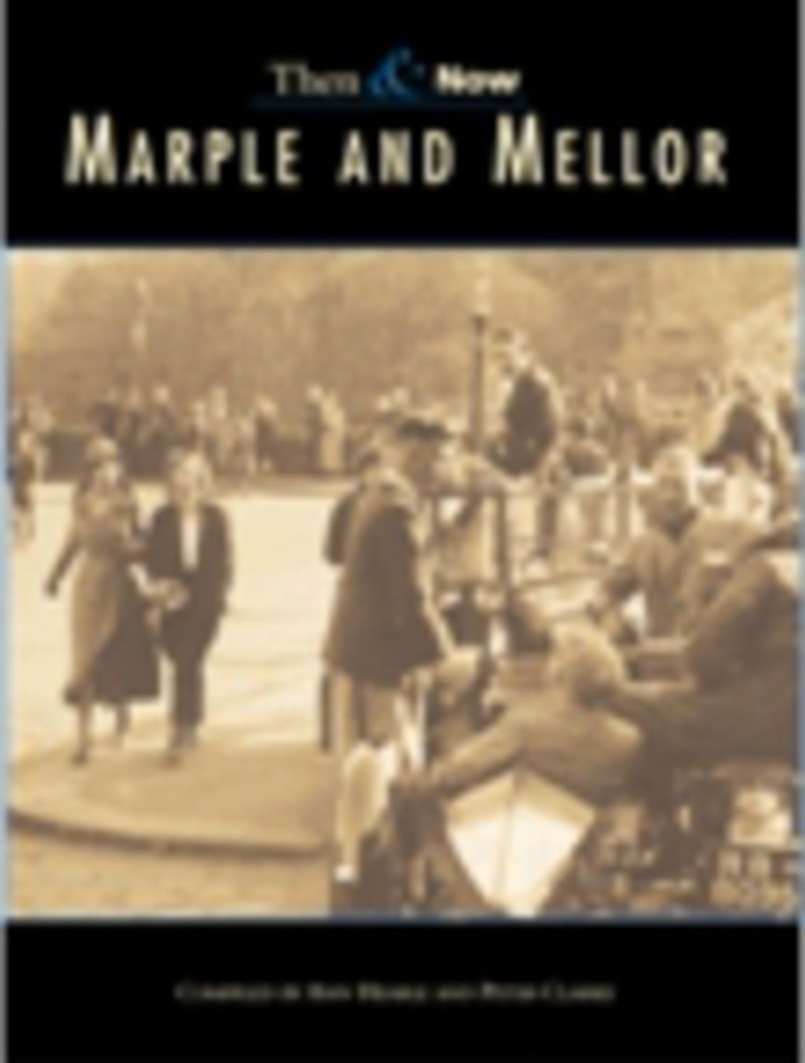 Marple and Mellor Then and Now
