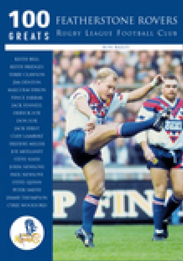 Featherstone Rovers Rugby League Football Club (100 Greats)