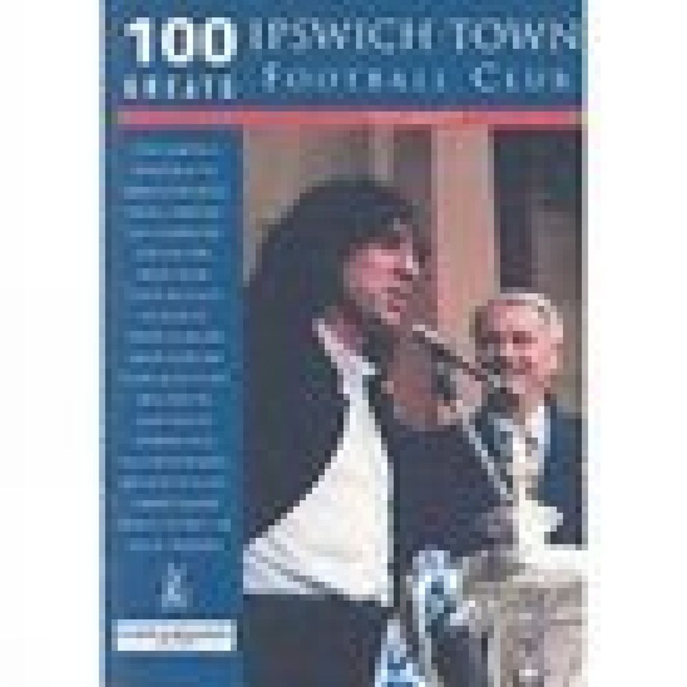 Ipswich Town Football Club (100 Greats)
