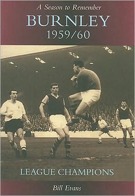 Burnley 1959/60: A Season to Remember