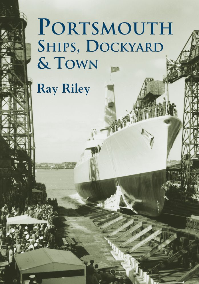 Portsmouth: Ships, Dockyard and Town