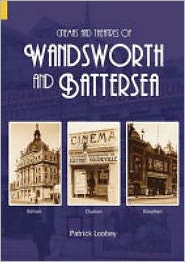 Cinemas and Theatres of Wandsworth and Battersea