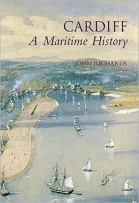 Cardiff - a Maritime History