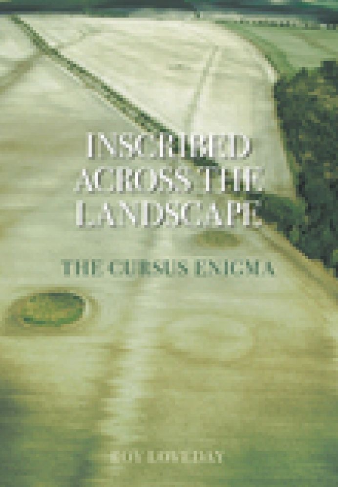 Inscribed Across the Landscape: Cursus Monuments of Great Britain