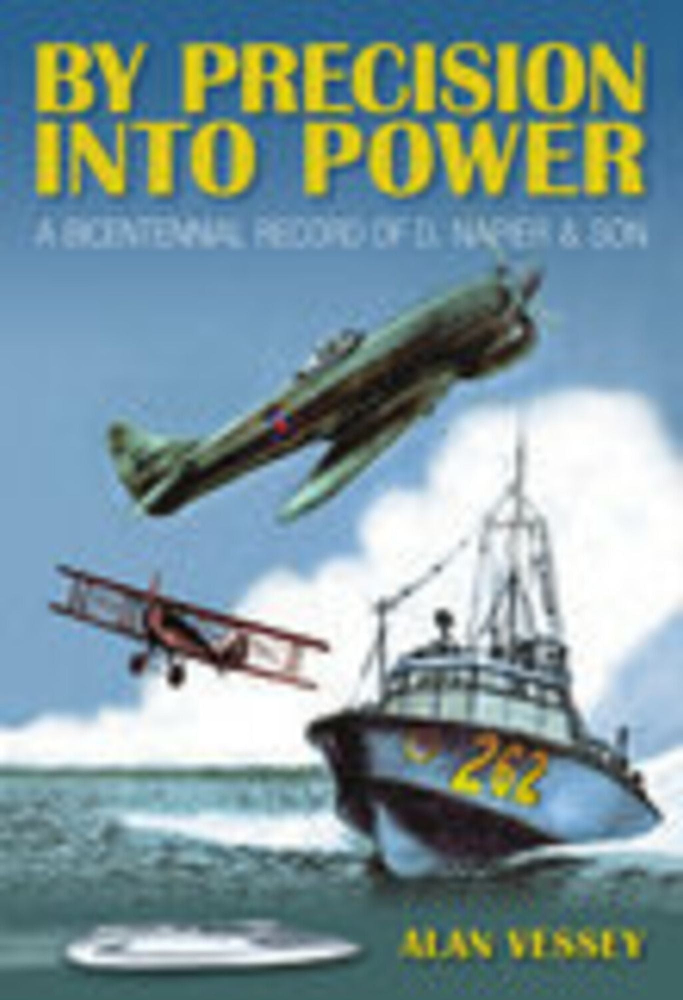 By Precision into Power: A Bicentennial History of D. Napier