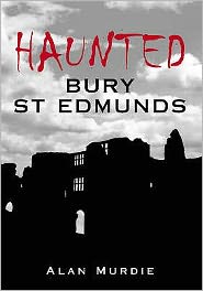 Haunted Bury St Edmunds