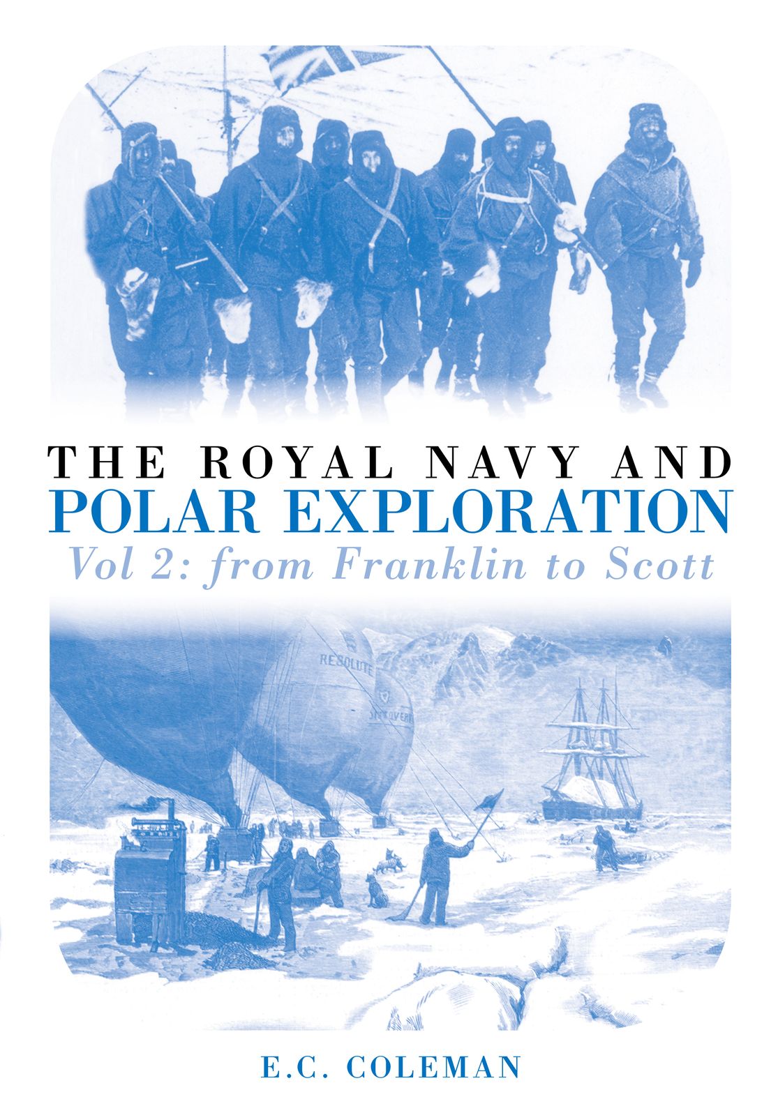 The Royal Navy and Polar Exploration: From Franklin to Scott