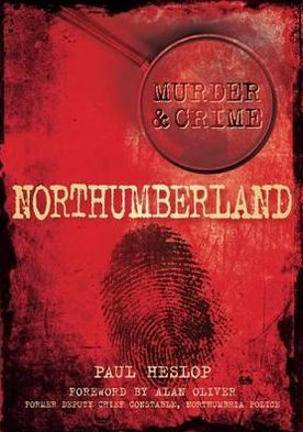 Murder and Crime Northumberland