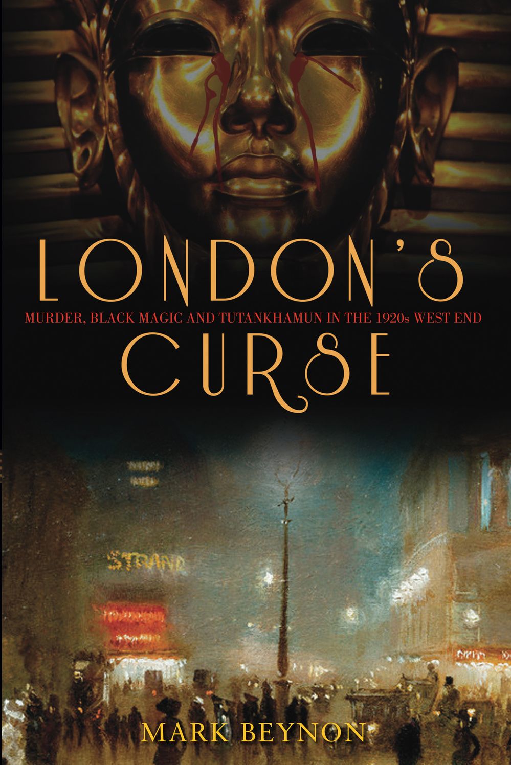 London's Curse: Murder, Black Magic & Tutankhamun